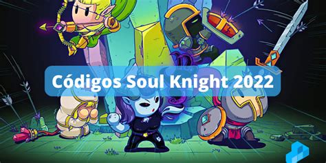 soul knight codes|códigos soul knight 2023.